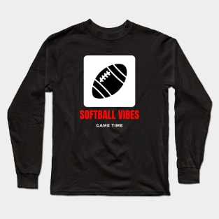 Softball vibes funny motivational design Long Sleeve T-Shirt